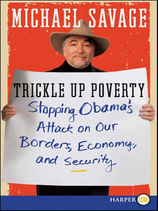 Title details for Trickle Up Poverty by Michael Savage - Available